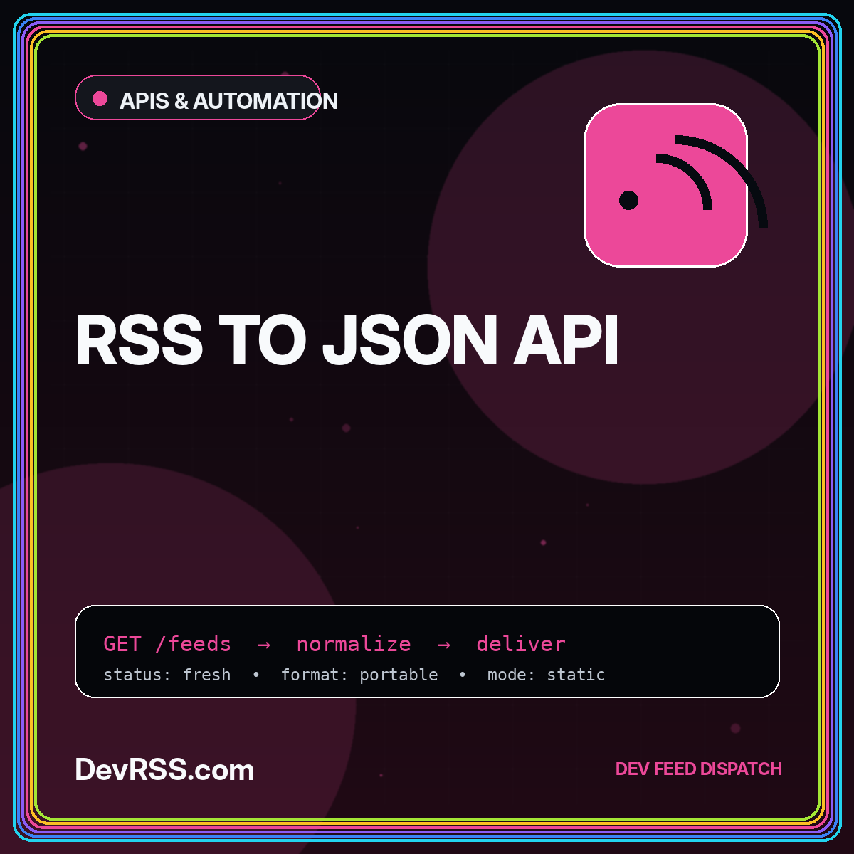 Neon typography card reading RSS to JSON API with terminal lines